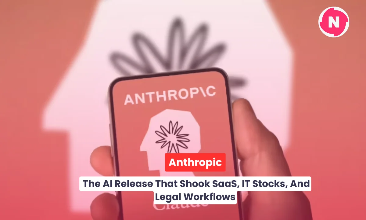 Anthropic: The AI Release That Shook SaaS, IT Stocks, And Legal Workflows