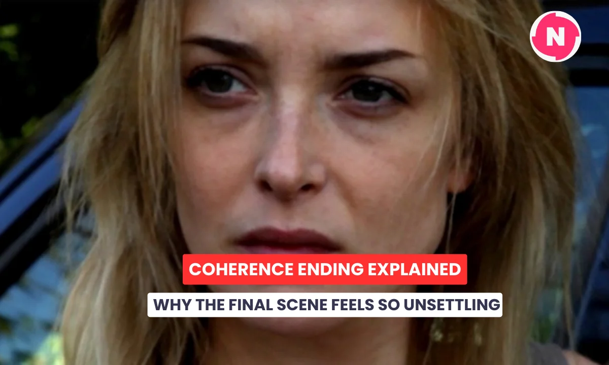 COHERENCE ENDING EXPLAINED: WHY THE FINAL SCENE FEELS SO UNSETTLING