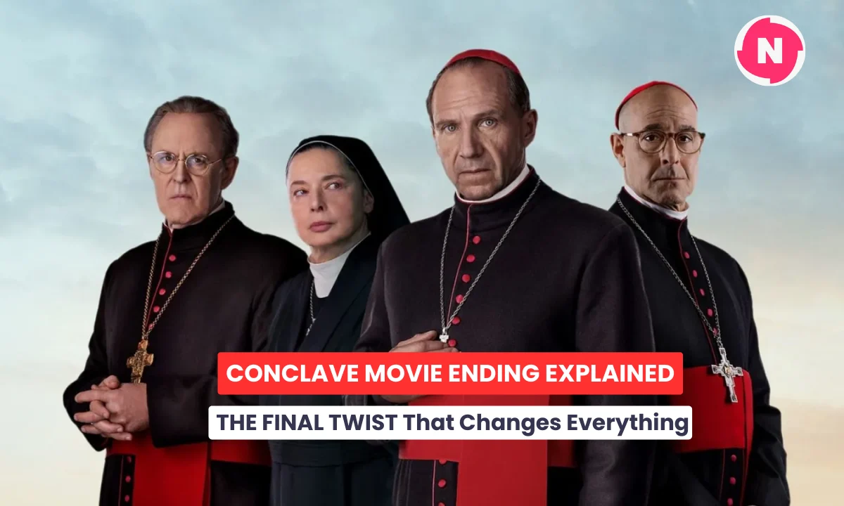CONCLAVE MOVIE ENDING EXPLAINED: THE FINAL TWIST That Changes Everything