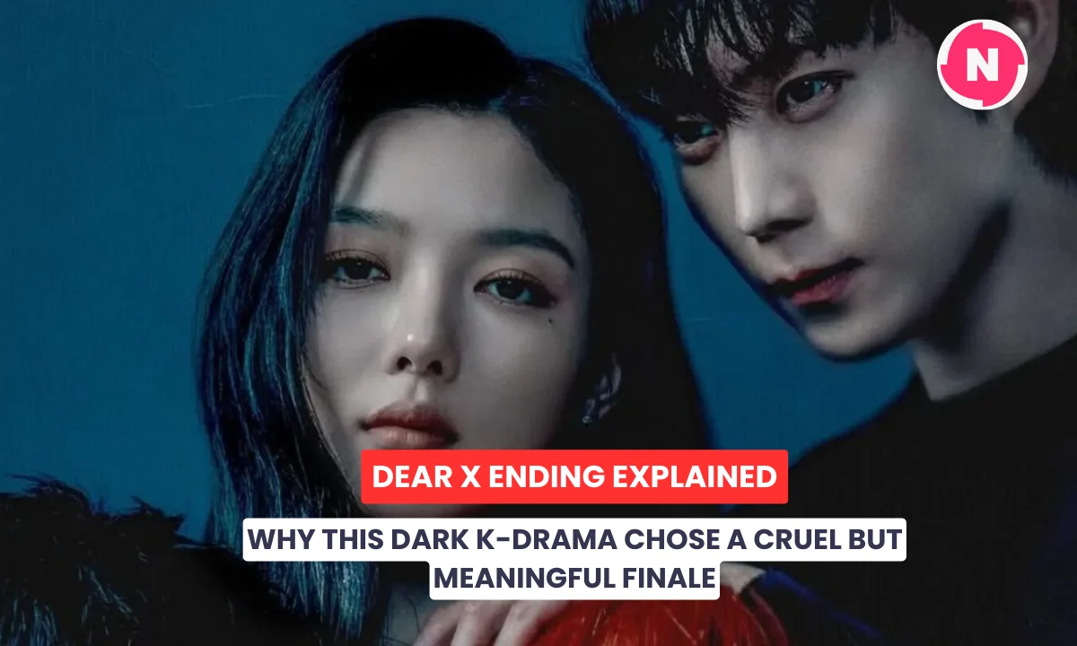 DEAR X ENDING EXPLAINED: WHY THIS DARK K-DRAMA CHOSE A CRUEL BUT MEANINGFUL FINALE