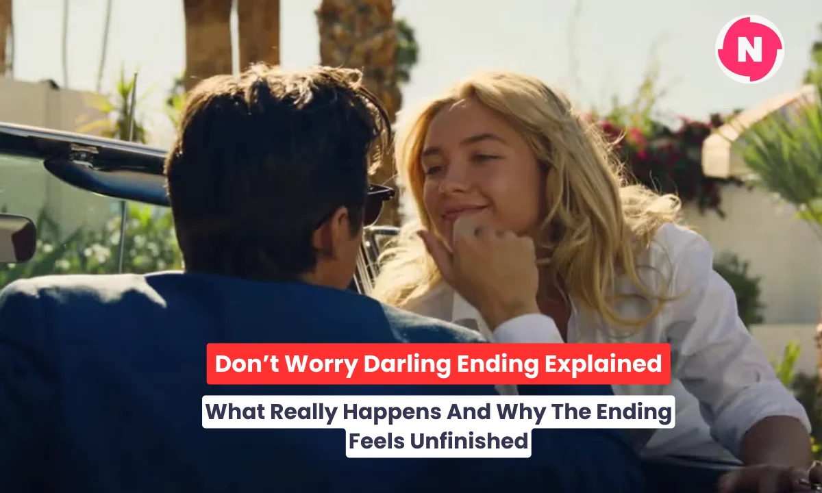 Don’t Worry Darling Ending Explained: What Really Happens And Why The Ending Feels Unfinished