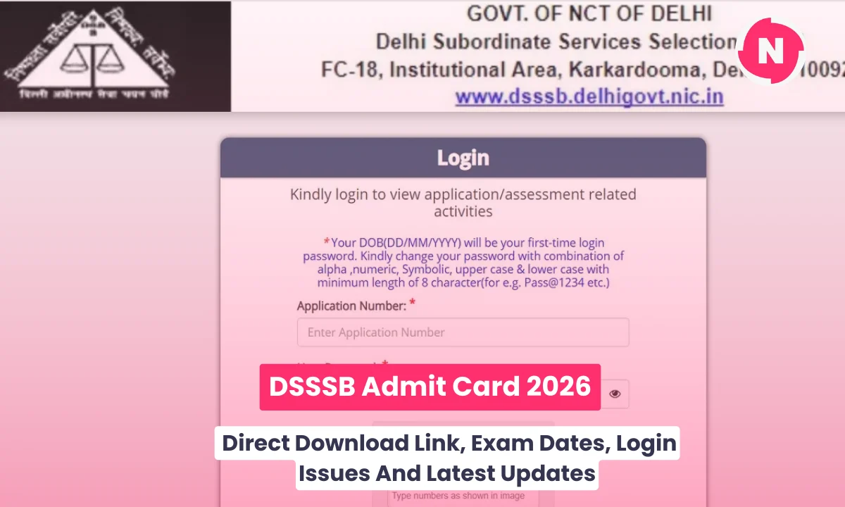 DSSSB Admit Card 2026: Direct Download Link, Exam Dates, Login Issues And Latest Updates