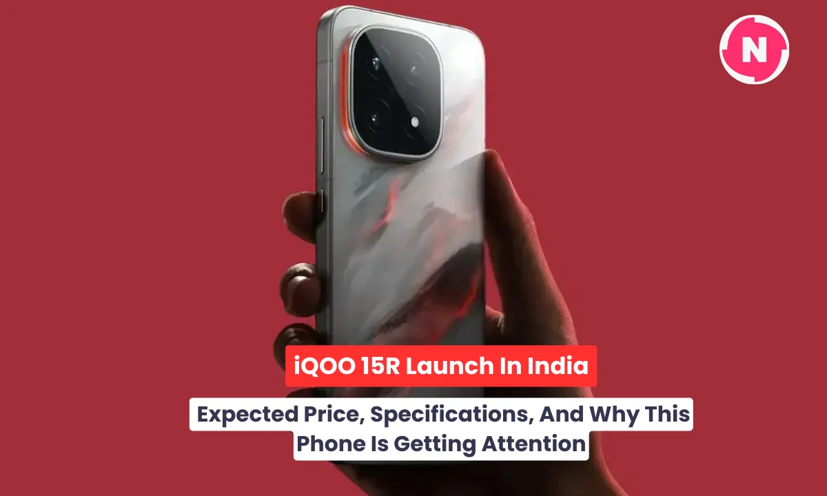 iQOO 15R Launch In India: expected price, specifications, and why this phone is getting attention